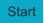 Start